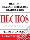 Hechos: Hebreo Transliteración Traducción: 3 Segmentos de Línea. E-book. Formato EPUB ebook