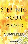 Step into Your PowerA 31-Day Tarot Challenge to Unleash Your Creative Potential. E-book. Formato EPUB ebook