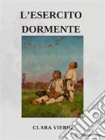 L&apos;esercito dormiente. E-book. Formato EPUB ebook