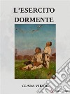 L'esercito dormiente. E-book. Formato EPUB ebook di Clara Viebig