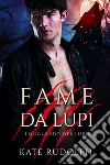 Fame da LupiParanormal Romance. E-book. Formato EPUB ebook