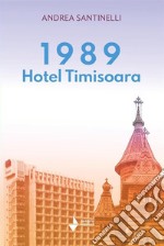 1989 - Hotel Timisoara. E-book. Formato EPUB ebook