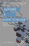 Autismo e nuove tecnologieL’uso della realtà aumentata nel trattamento dei Disturbi dello Spettro Autistico. E-book. Formato EPUB ebook di Lisa Cremonesi