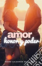 Amor, honor y poder. E-book. Formato EPUB ebook