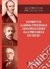 Elementi di Algebra Tensoriale con Applicazioni alla Meccanica dei Solidi. E-book. Formato PDF ebook di Alessandro Bichara