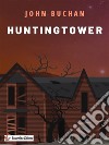 Huntingtower. E-book. Formato EPUB ebook di John Buchan