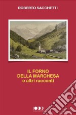 Il forno della marchesa e altri racconti. E-book. Formato EPUB ebook