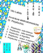 Avventure elettrodomestiche di Piripiticchio. E-book. Formato PDF ebook