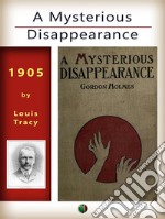 A Mysterious Disappearance. E-book. Formato EPUB ebook