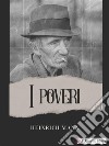 I poveri. E-book. Formato EPUB ebook