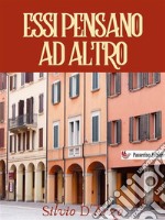 Essi pensano ad altro. E-book. Formato EPUB ebook