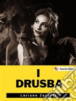 I Drusba. E-book. Formato EPUB