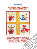 La congiura di Zrinski e Frankopan nel teatro croato del XX secoloSTORIA E CULTURA DELLA CROAZIA SPIEGATA ATTRAVERSO L’ANALISI DEL TEATRO E DELLA LETTARATURA NAZIONALE NEL SUO COMPLESSO. E-book. Formato EPUB