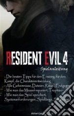 Resident Evil 4 Remake Spielanleitung. E-book. Formato EPUB