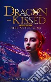 Dragon-kissed. E-book. Formato EPUB ebook di Phenomenal Pen