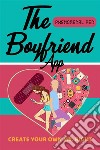 The Boyfriend App. E-book. Formato EPUB ebook di Phenomenal Pen