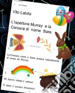 L&apos;ispettore Murray e la corsara Sara. E-book. Formato PDF ebook