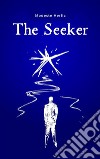 The SeekerOn the Path to Spiritual Freedom. E-book. Formato EPUB ebook di Modeste Herlic