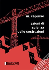 Lezioni di Scienza delle Costruzioni. E-book. Formato PDF ebook