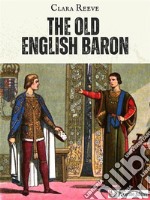 The Old English Baron. E-book. Formato EPUB ebook