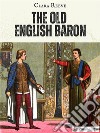 The Old English Baron. E-book. Formato EPUB ebook di Clara Reeve