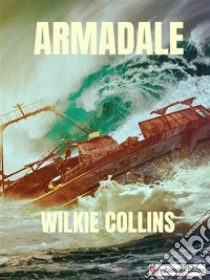 Armadale. E-book. Formato EPUB ebook di Wilkie Collins