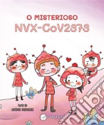 O misterioso NVX-CoV2373. E-book. Formato EPUB ebook