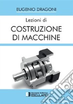 Lezioni di Costruzione di Macchine. E-book. Formato PDF ebook