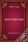 Dostojevski (Neimari sveta 3). E-book. Formato EPUB ebook di Štefan Cvajg