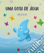 Uma gota de água. E-book. Formato EPUB ebook