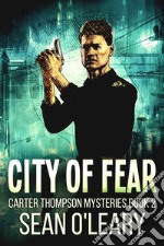 City Of Fear. E-book. Formato EPUB