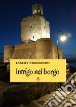 Intrigo nel borgo. E-book. Formato EPUB ebook