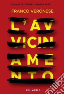 L'avvicinamento. E-book. Formato EPUB ebook di Franco Veronese