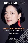 Freedom and LoveInner Transformation to Embody Divine Eternal Light. E-book. Formato EPUB ebook di Kate  Duong