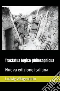 Tractatus logico-philosophicusNuova edizione italiana. E-book. Formato PDF ebook di Ludwig Wittgenstein