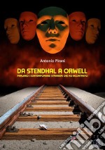 Da Stendhal A OrwellParlano i contemporanei stranieri che ho incontrato. E-book. Formato EPUB ebook