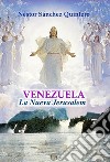 Venezuela la Nueva Jerusalem. E-book. Formato EPUB ebook