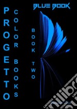 Progetto Color BooksLibro 2 - Blue Book. E-book. Formato EPUB ebook