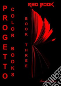 Progetto Color BooksLibro 3 - Red Book. E-book. Formato EPUB ebook di Emanuele Tosco