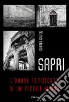 SapriL&apos;ombra fatiscente di un vecchio mondo. E-book. Formato EPUB ebook