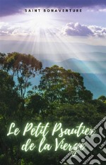 Le Petit Psautier de la Vierge. E-book. Formato EPUB