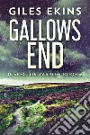 Gallows End. E-book. Formato EPUB ebook di Giles Ekins