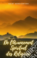 De l&apos;Avancement Spirituel des Religieux. E-book. Formato EPUB ebook