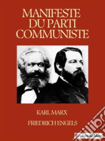 Manifeste du parti communiste. E-book. Formato EPUB ebook di Karl Marx