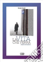 La vita che verràSemplici storie di pianura. E-book. Formato EPUB