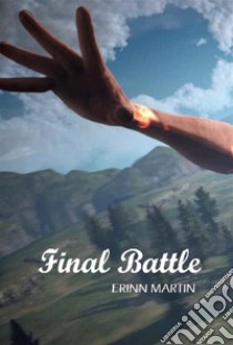 Final battle. E-book. Formato EPUB ebook di MARTIN ERINN