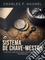 O Sistema de Chave-Mestra (Traduzido)O método científico para criar realidade  com pensamento. E-book. Formato EPUB ebook