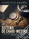 O Sistema de Chave-Mestra (Traduzido)O método científico para criar realidade  com pensamento. E-book. Formato EPUB ebook