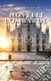 Novelle lombarde. E-book. Formato EPUB ebook