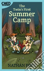 The Twins&apos; First Summer Camp (Bedtime Stories for Kids Book 4)(Full Length Chapter Books for Kids Ages 6-12) (Includes Children Educational Worksheets). E-book. Formato EPUB ebook